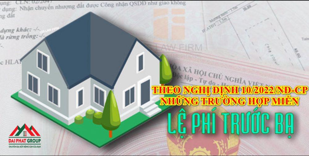 Truong Hop Nha Dat Nao Duoc Mien Thue Truoc Ba Theo Nghi Dinh 10 2022