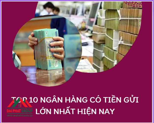 Top 10 Ngan Hang Co Tien Gui Lon Nhat Hien Nay